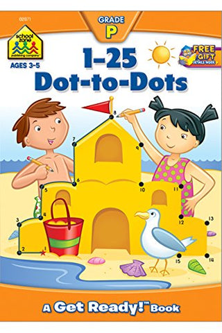 SCHOOL ZONE - 1-25 Dot-to-Dots A Get Ready Book